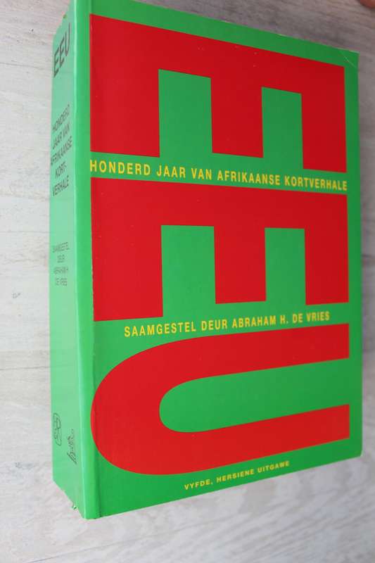Eeu, honderd jaar van Afrikaanse kortverhale - Abraham H. De Vries