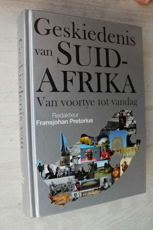 Geskiedenis Van Suid-Afrika - Van Voortye Tot Vandag  - Fransjohan Pretorius