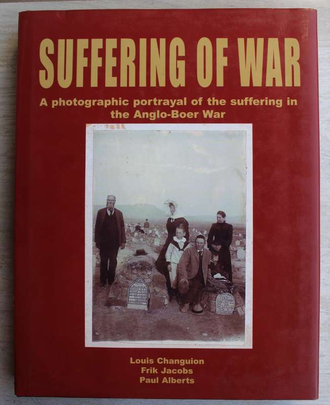 Suffering of War - Photographic portrayal of suffering in the Anglo Boer War