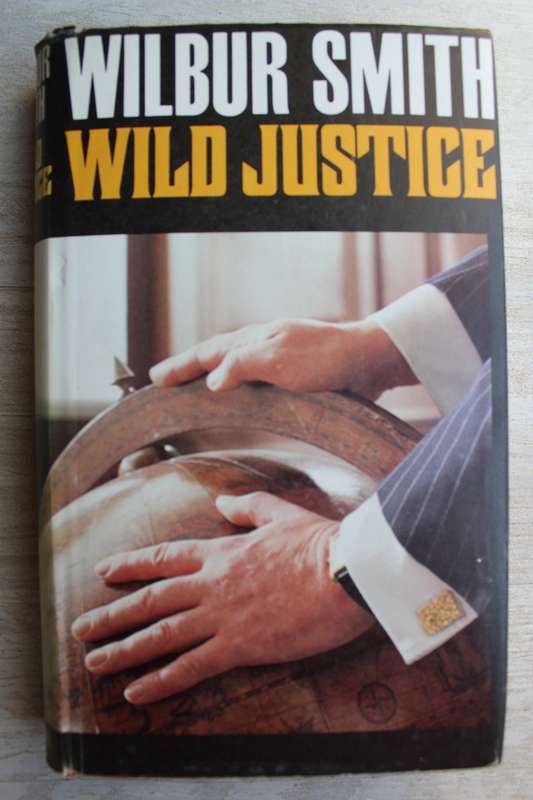 Wild Justice - Wilbur Smith