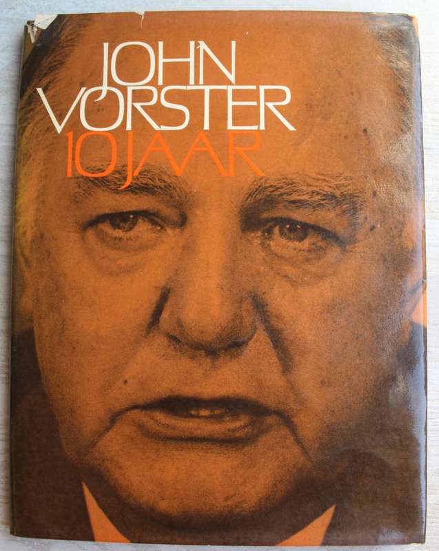 John Vorster: 10 Jaar / Dawie En Alf Ries
