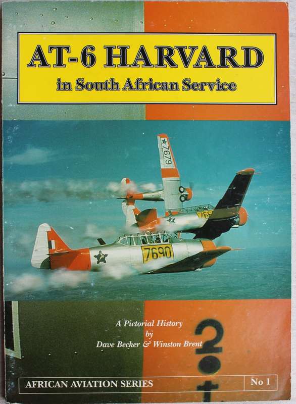 AT-6 Harvard in South African Service - Dave Becker and Winston Brent