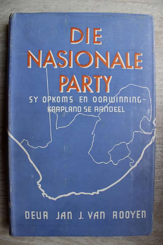 Die Nasionale Party sy Opkoms en Oorwinning - Kaapland se Aandeel - Jan J. van Rooyen