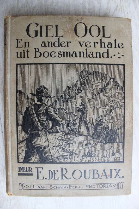 GIEL OOL en ander verhale uit Boesmanland - De Roubaix