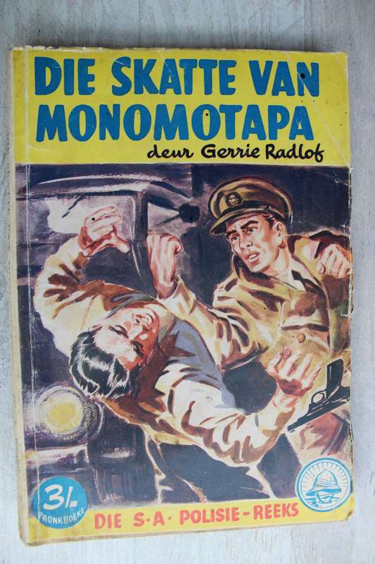 SA-Polisie-reeks:  Die skatte van Monomotapa - Gerrie Radlof