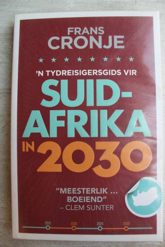 `n Tydreisigersgids vir Suid-Afrika in 2030 - Frans Cronje