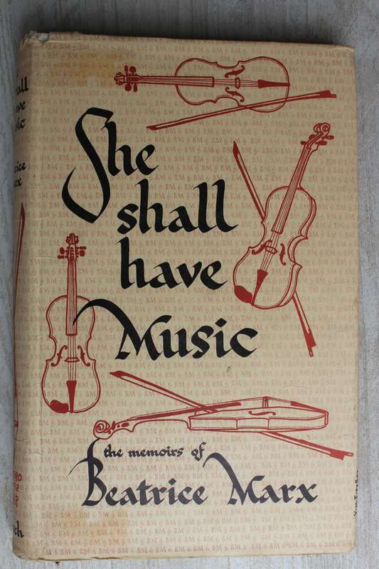 She Shall Have Music, The Memoirs of Beatrice Marx