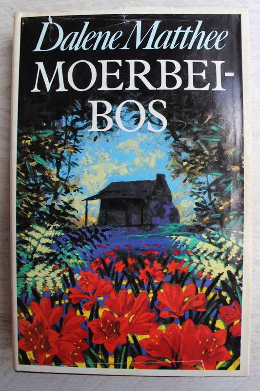 Moerbeibos -- Dalene Matthee