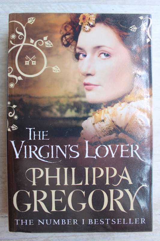 The Virgin`s Lover: Philippa Gregory
