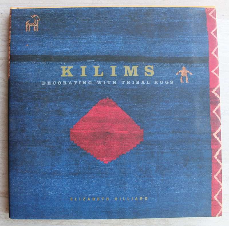 Kilims: Decorating with Tribal Rugs (Elizabeth Hilliard)