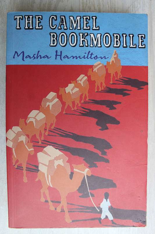 The camel bookmobile - Masha Hamilton