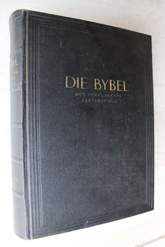 Die BYBEL met Verklarende aantekeninge Deel 1 Genesis - Ester