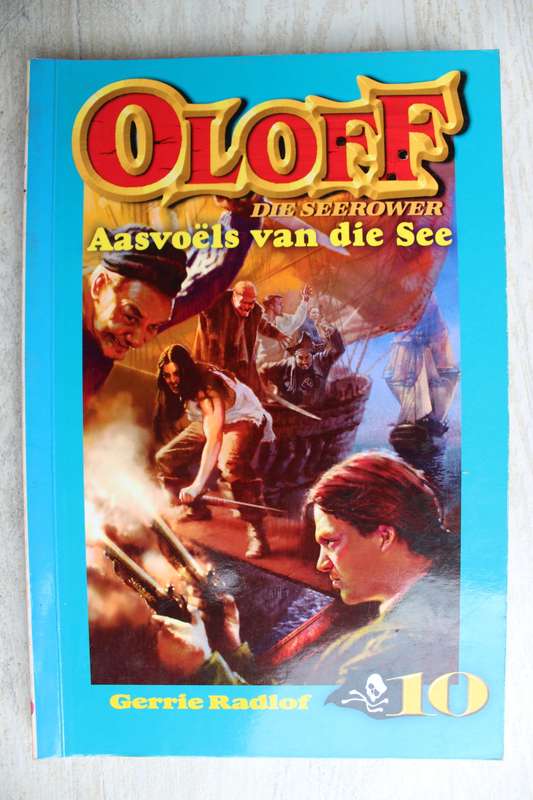 Oloff die seerower - Aasvoels van die see  - Gerrie Radlof