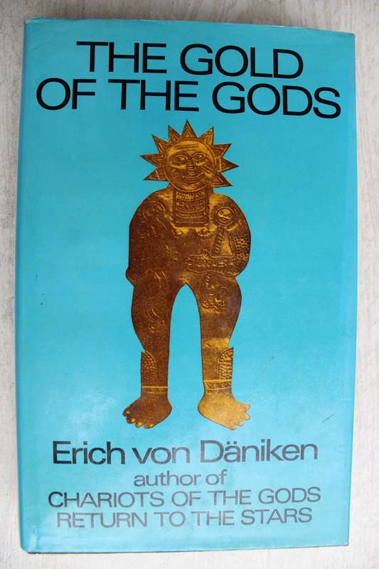 The Gold of the Gods  / Erich von Däniken