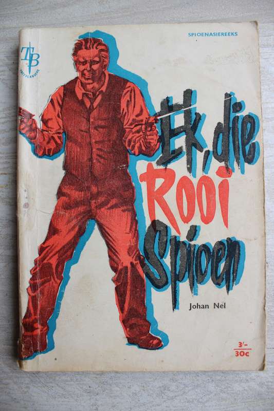 Spioenasiereeks - Ek, die rooi spioen   - Johan Nel   - Treffer boeke