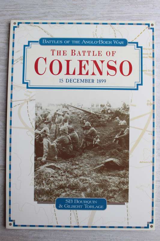 The Battle of Colenso. 15 December 1899 - Anglo-Boer War