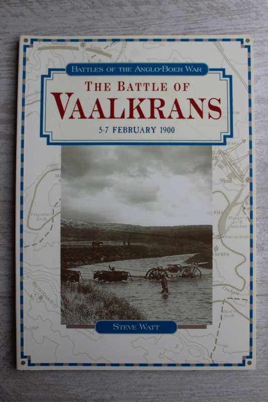 The Battle of Vaalkrans - Steve Watt | 5-7 February 1900 Battles of the Anglo-Boer War