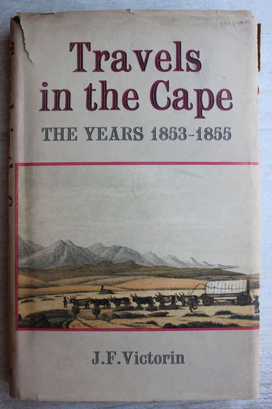 J.F. Victorin-     Travels in the Cape, the years 1853-1855