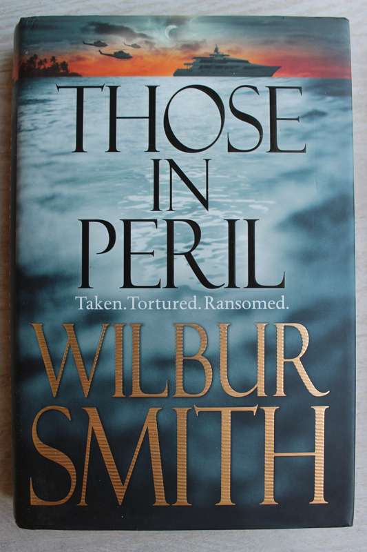 Those in peril -  WILBUR SMITH