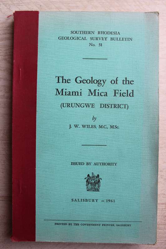 The Geology of the Miama Mica Field Urungwe District - Wiles