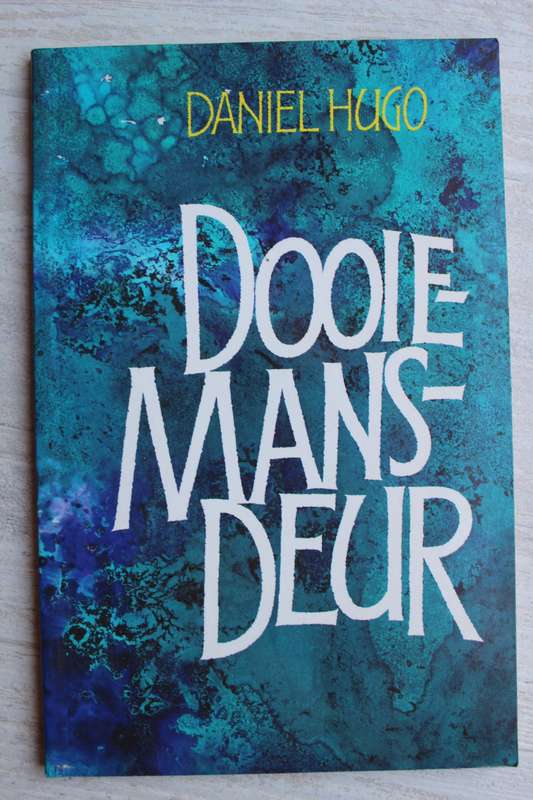 Dooiemansdeur - Daniel Hugo            Gedigte