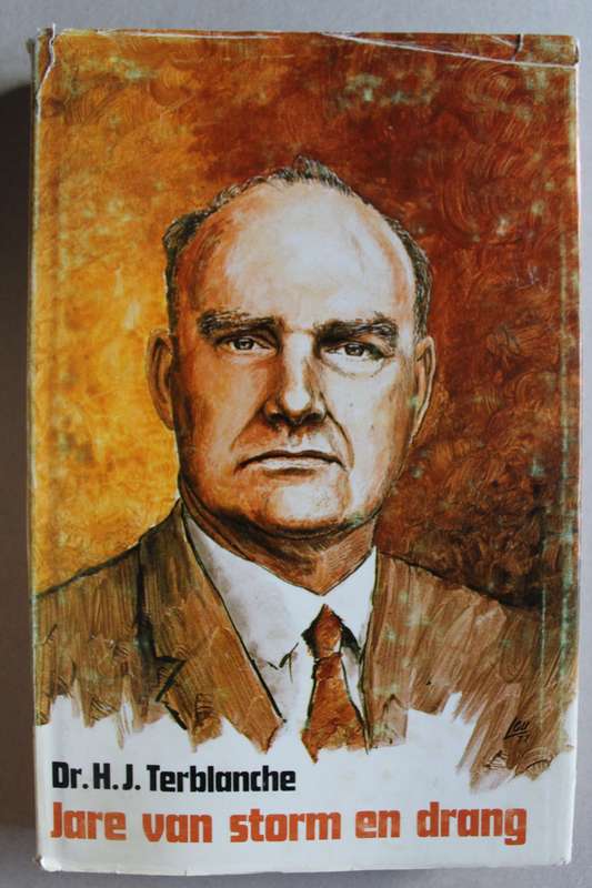 Dr H J Terblanche - Jare van storm en drang