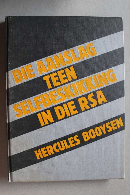 Die Aanslag Teen Selfbeskikking In Die RSA - Hercules Booysen