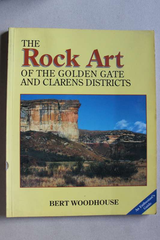 The Rock Art of the Golden Gate and Clarens Districts. An Enthusiast`s Guide  - Woodhouse...