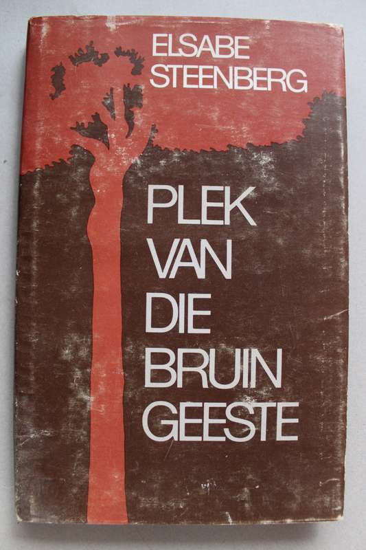 PLEK VAN DIE BRUIN GEESTE - ELSABE STEENBERG