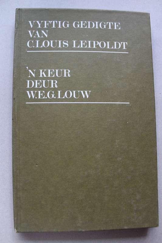 Vyfrig gedigte van C. Louis Leipoldt - `n Keur deur WEG Louw