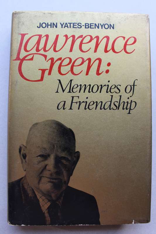 Lawrence Green. Memories of a Friendship - Yates-Benyon