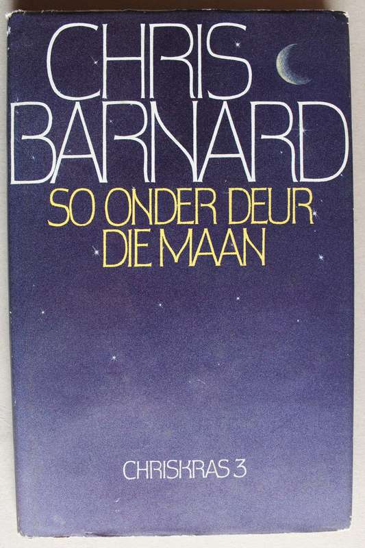 So onder deur die Maan, Chris Barnard. Chriskras 3.