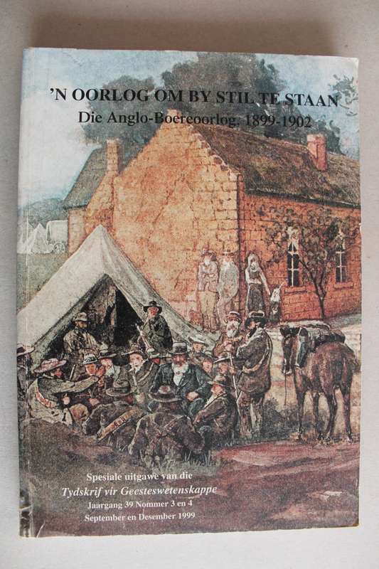 `n Oorlog om by stil te staan. Die Anglo-Boereoorlog 1899-1902
