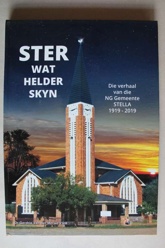 Nederduits Gereformeerde Gemeente Stella 1919-2019