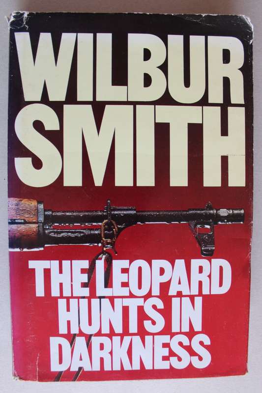 The Leopard Hunts in Darkness / WILBUR SMITH