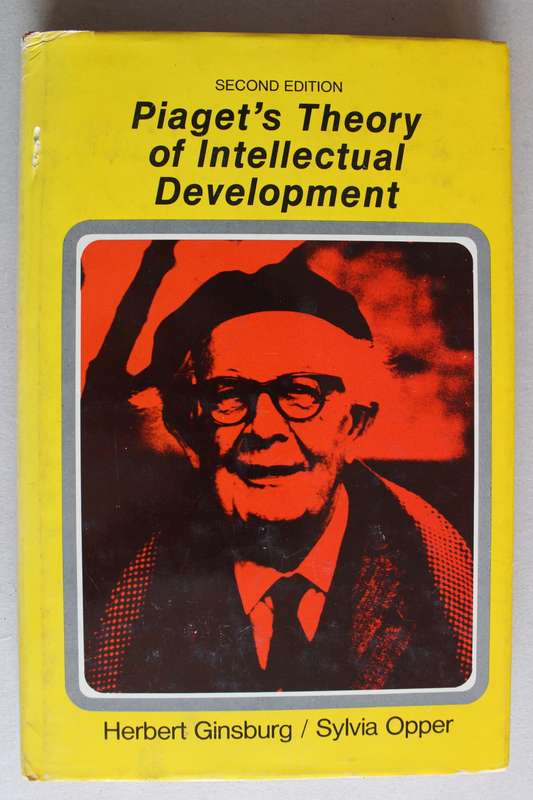 Piaget`s Theory of Intellectual Development - Ginsburg