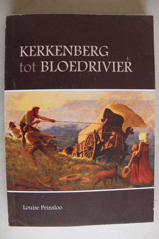 GETEKEN: Kerkenberg tot Bloedrivier - Louise Prinsloo