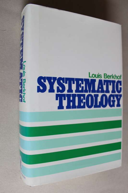 Systematic Theology: Berkhof