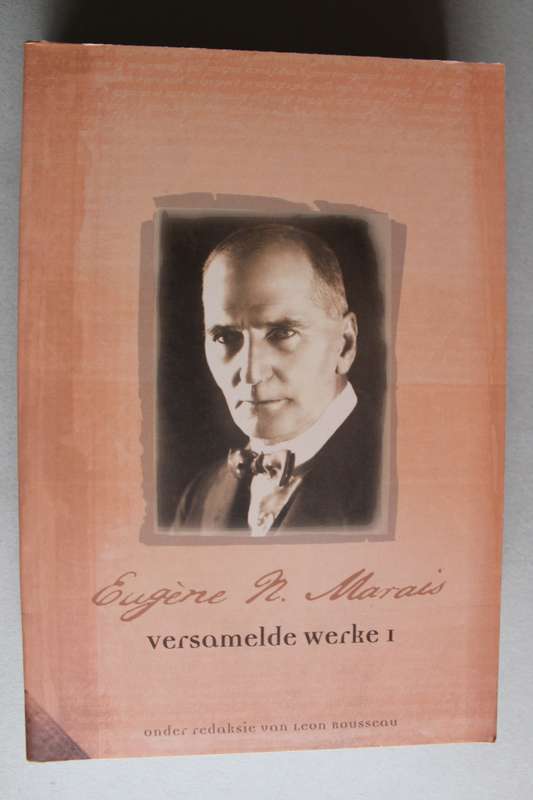 Versamelde Werke 1 - Eugene N Marais