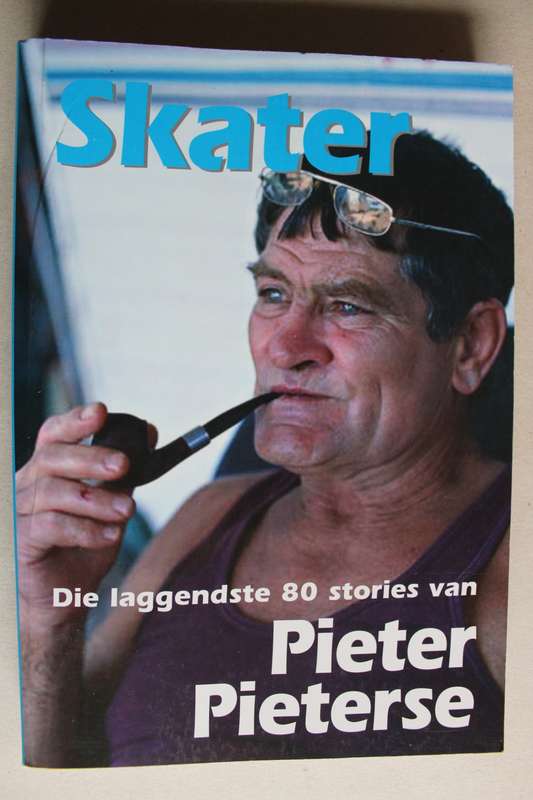 Skater: Die Laggendste 80 Stories Van Pieter Pieterse