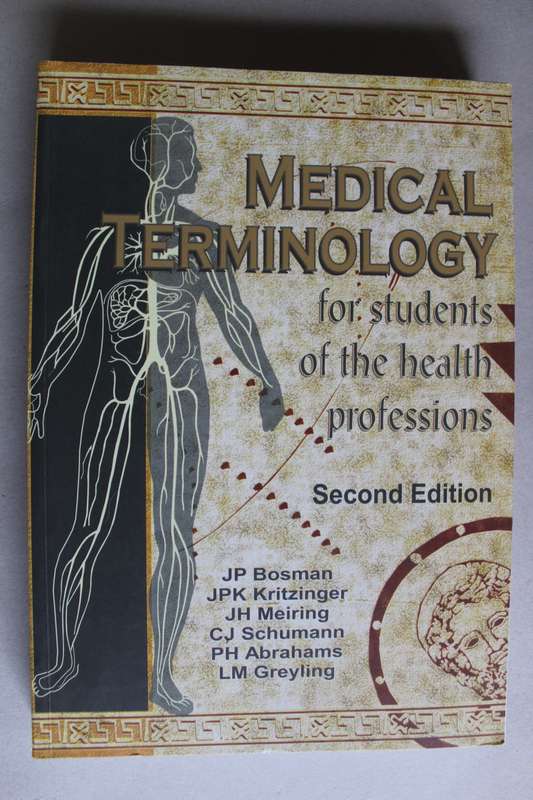 Medical terminology for students of the health professions - J.P.K. Kritzinger
