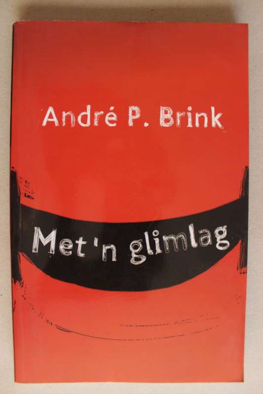 ANDRE P BRINK - Met `n glimlag