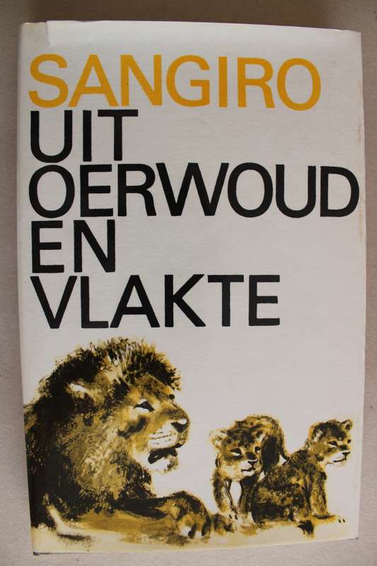 Uit Oerwoud en Vlakte - Sangiro