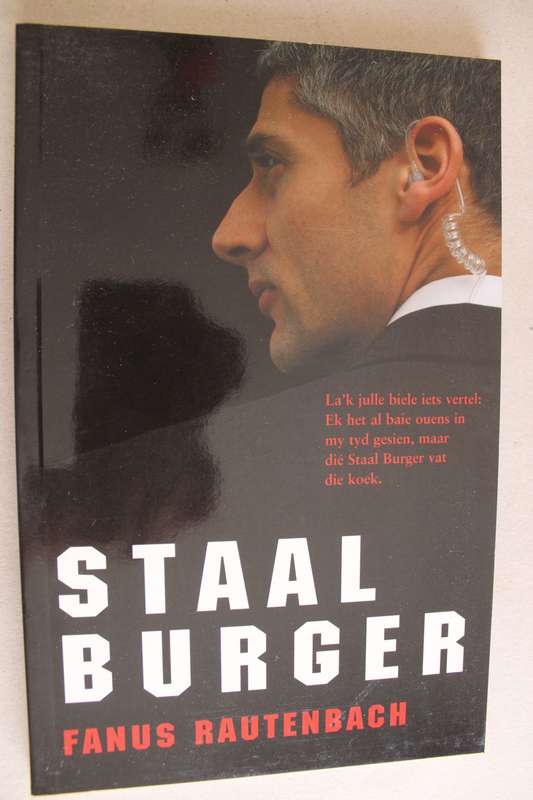 STAAL BURGER . Fanus Rautenbach