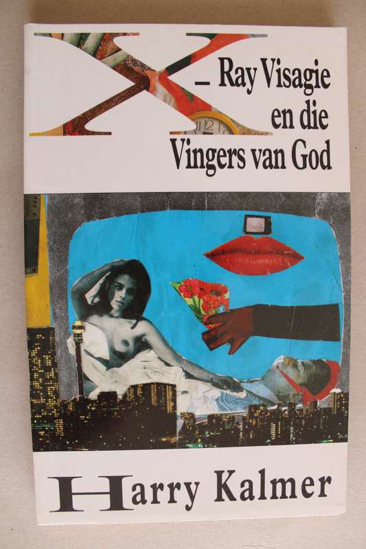 X-Ray Visagie en die Vingers van God - Harry Kalmer