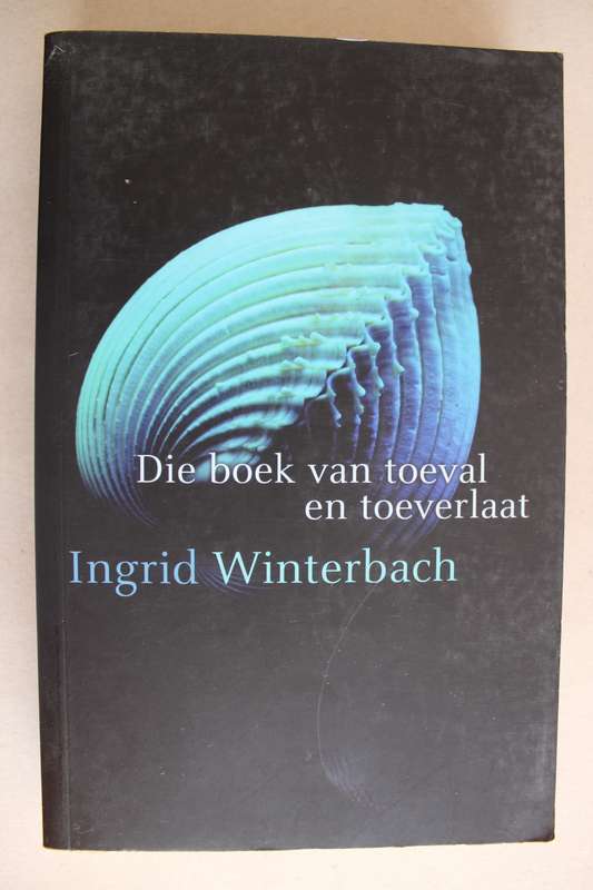 Die Boek van Toeval en Toeverlaat - Winterbach