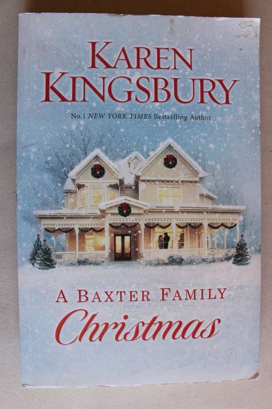 Karen Kingsbury - A Baxter Family Christmas