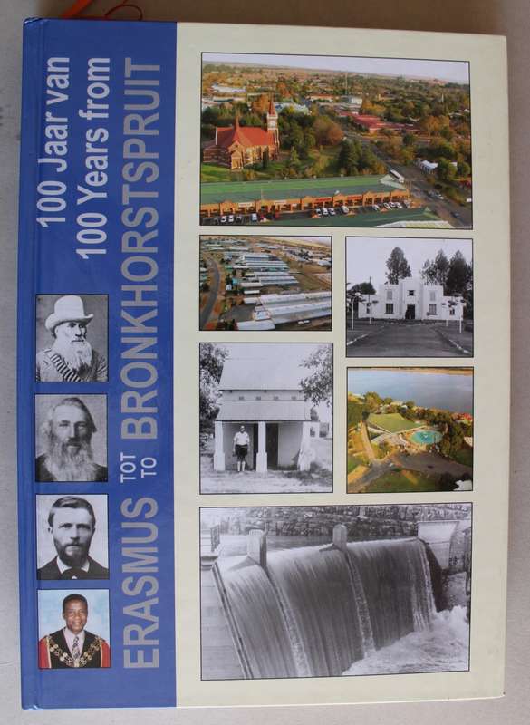 Erasmus tot Bronkhorstspruit 100 jaar / years