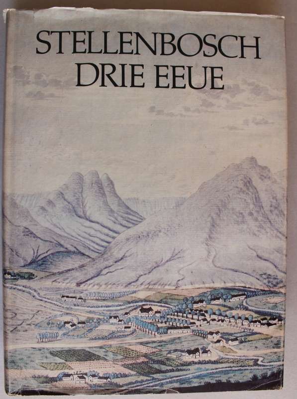 Stellenbosch Drie Eeue - F. Smuts