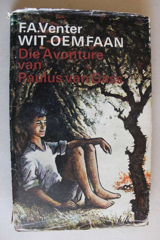 Wit Oemfaan, Die Avonture van Paulus van Gass. F A Venter